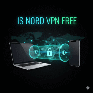 Is NordVPN Free — Discover the truth now