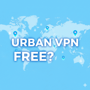 Is Urban VPN Free – Unlimited Servers or Hidden Costs?