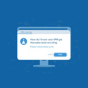 how do i know vpn is working