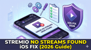 Stremio No Streams Were Found iOS Fix (2026 Guide)