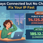 VPN Says Connected but No Change? Fix Your IP Fast