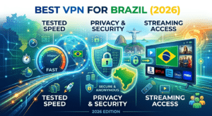 Best VPN for Brazil (2026): Tested Speed, Privacy & Streaming