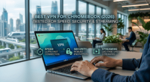 Best VPN for Chromebook (2026): Tested for Speed, Security & Streaming
