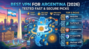 Best VPN for Argentina (2026): Tested Fast & Secure Picks