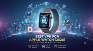 Best VPN for Apple Watch (2026): Tested Options & Setup Guide