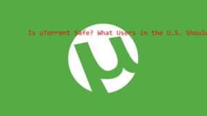is utorrent safe​